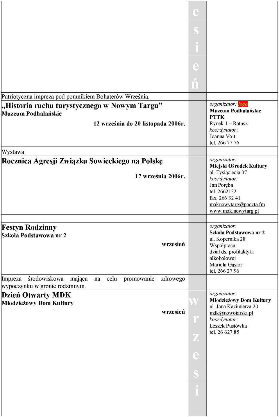 2662132 Fstyn Rodznny Szkoła Podstawowa nr 2 wrzsń Imprza środowskowa mająca na clu promowan zdrowgo wypoczynku w gron rodznnym.