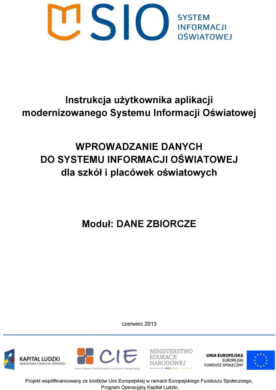 DO SYSTEMU INFORMACJI OŚWIATOWEJ dla szkół i