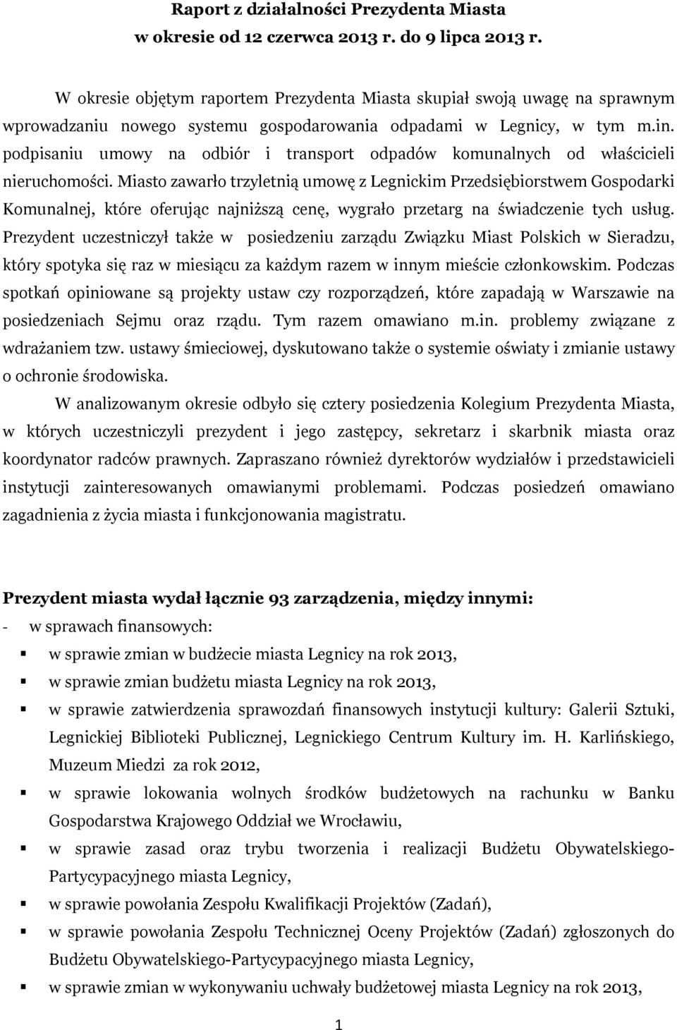 podpisaniu umowy na odbiór i transport odpadów komunalnych od właścicieli nieruchomości.