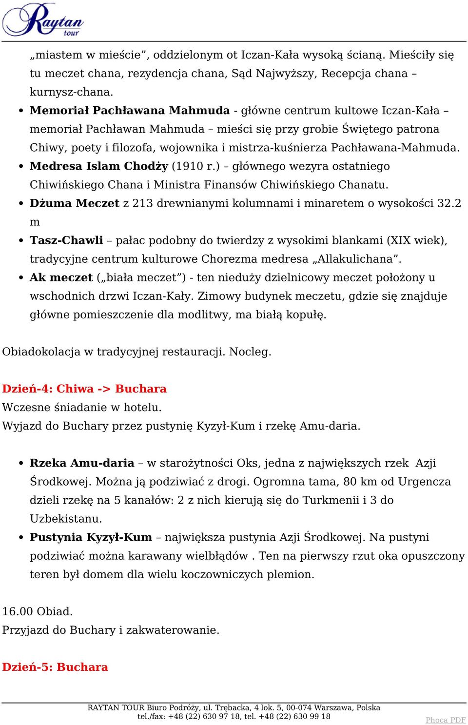 Pachławana-Mahmuda. Medresa Islam Chodży (1910 r.) głównego wezyra ostatniego Chiwińskiego Chana i Ministra Finansów Chiwińskiego Chanatu.