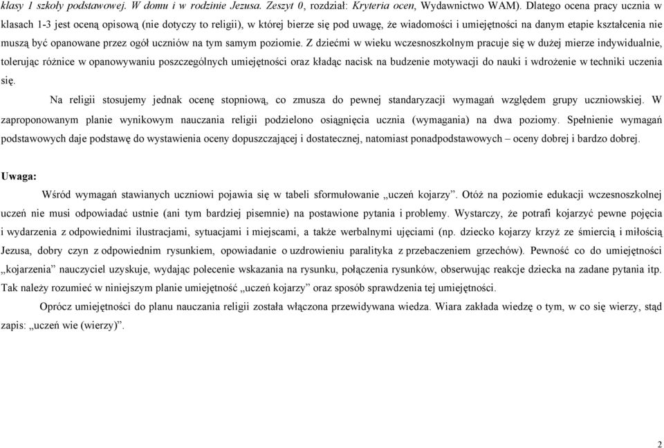 przez ogół uczniów na tym samym poziomie.
