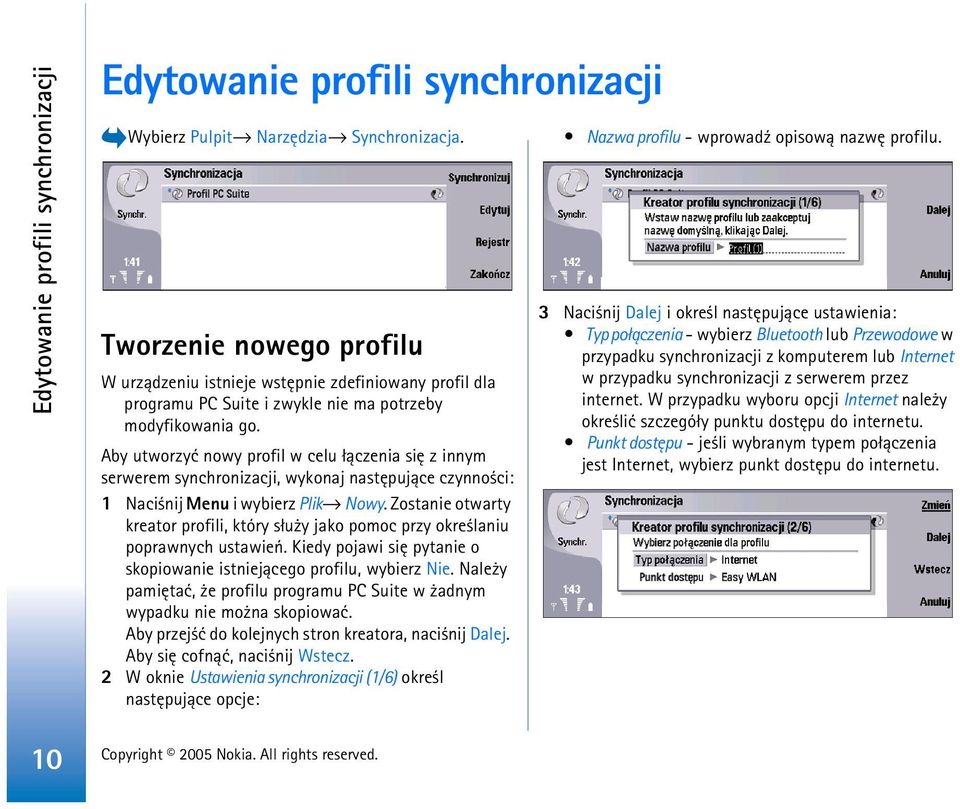 Aby utworzyæ nowy profil w celu ³±czenia siê z innym serwerem synchronizacji, wykonaj nastêpuj±ce czynno ci: 1 Naci nij Menu i wybierz Plik Nowy.