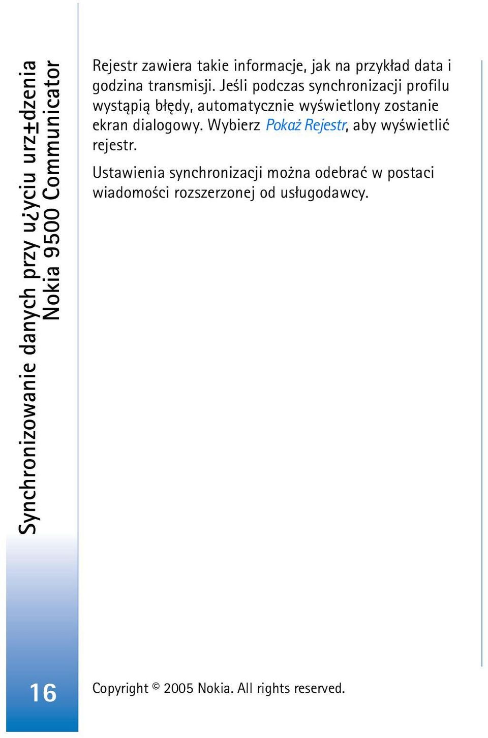Je li podczas synchronizacji profilu wyst±pi± b³êdy, automatycznie wy wietlony zostanie ekran