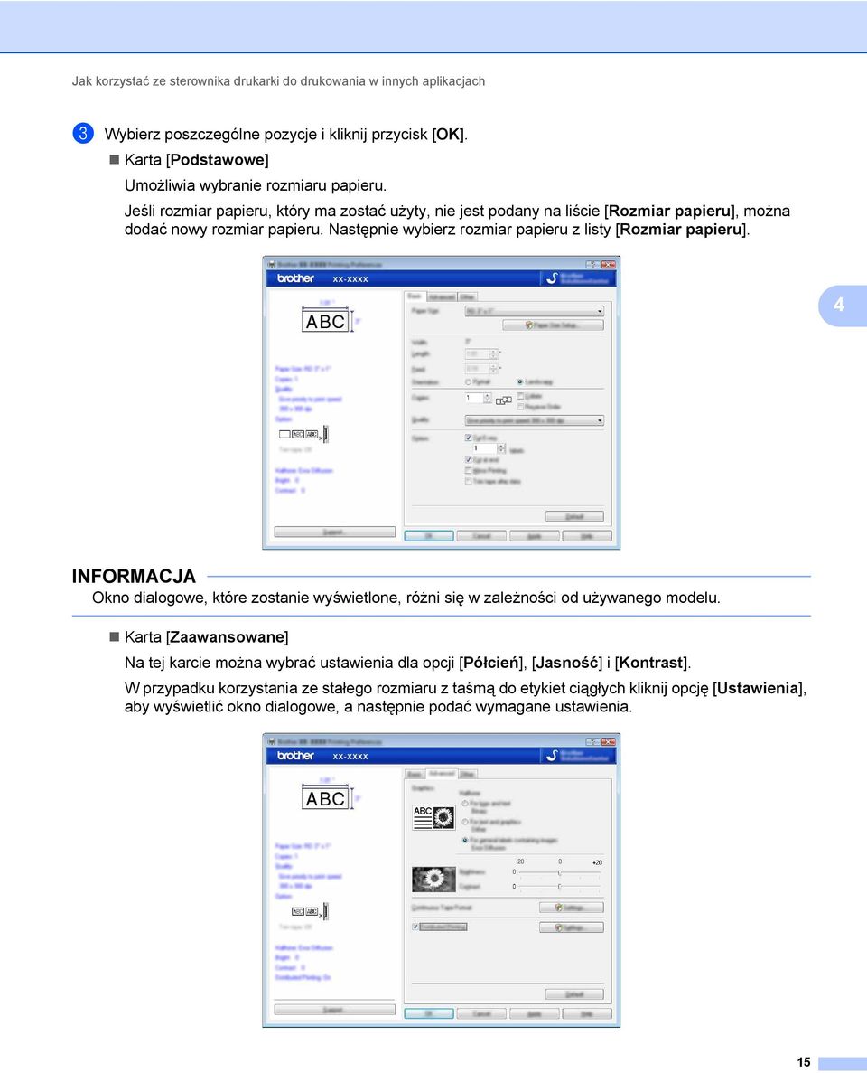 4 INFORMACJA Okno dialogowe, które zostanie wyświetlone, różni się w zależności od używanego modelu.