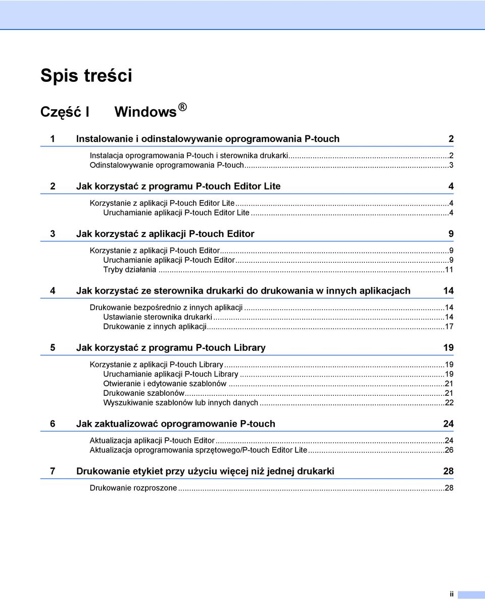 ..4 3 Jak korzystać z aplikacji P-touch Editor 9 Korzystanie z aplikacji P-touch Editor...9 Uruchamianie aplikacji P-touch Editor...9 Tryby działania.