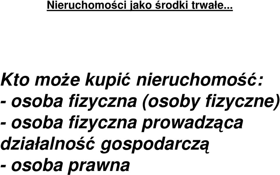 - osoba fizyczna prowadząca