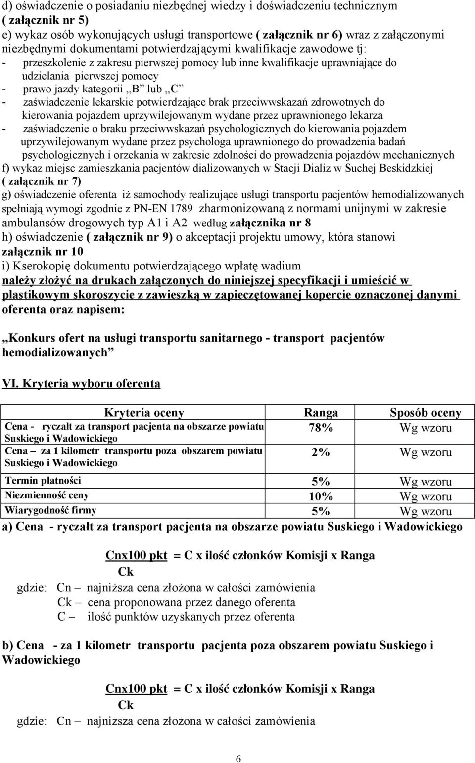 zaświadczenie lekarskie potwierdzające brak przeciwwskazań zdrowotnych do kierowania pojazdem uprzywilejowanym wydane przez uprawnionego lekarza - zaświadczenie o braku przeciwwskazań