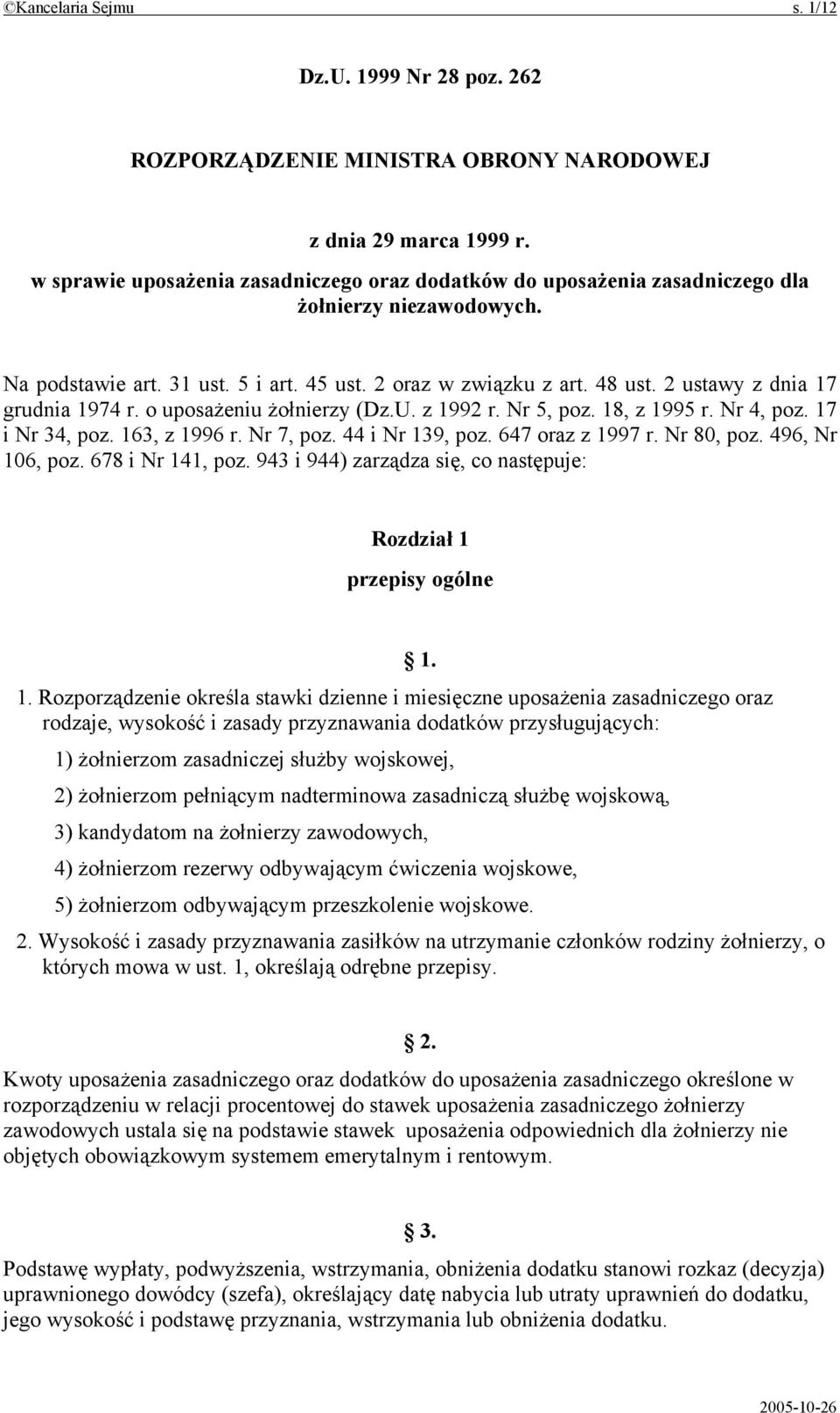 2 ustawy z dnia 17 grudnia 1974 r. o uposażeniu żołnierzy (Dz.U. z 1992 r. Nr 5, poz. 18, z 1995 r. Nr 4, poz. 17 i Nr 34, poz. 163, z 1996 r. Nr 7, poz. 44 i Nr 139, poz. 647 oraz z 1997 r.