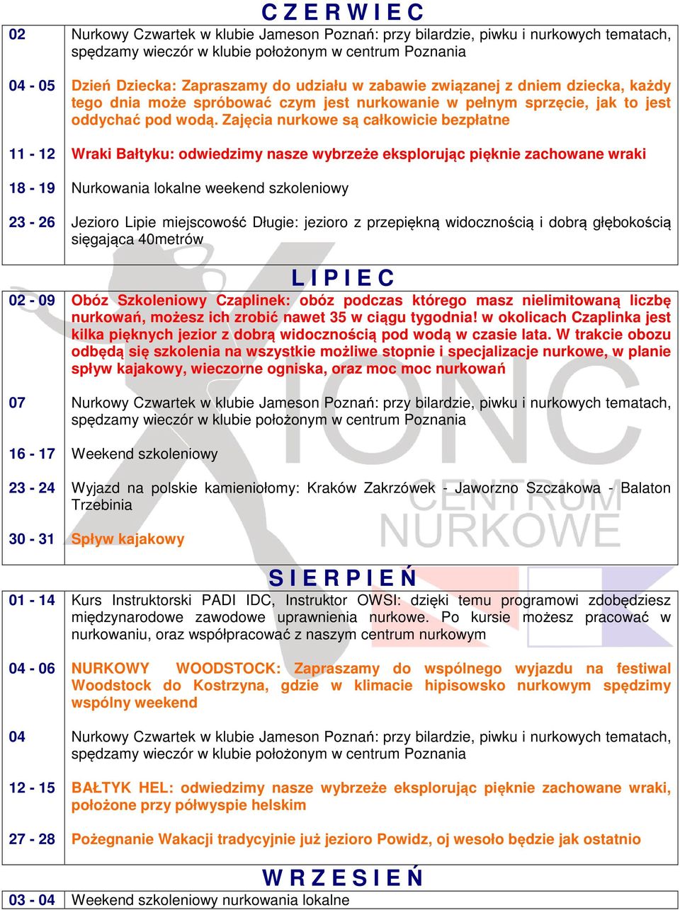 Zajęcia nurkowe są całkowicie bezpłatne Wraki Bałtyku: odwiedzimy nasze wybrzeże eksplorując pięknie zachowane wraki Nurkowania lokalne weekend szkoleniowy Jezioro Lipie miejscowość Długie: jezioro z