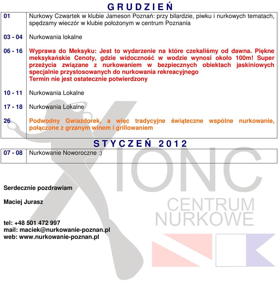 Super przeżycia związane z nurkowaniem w bezpiecznych obiektach jaskiniowych specjalnie przystosowanych do nurkowania rekreacyjnego Termin nie jest ostatecznie