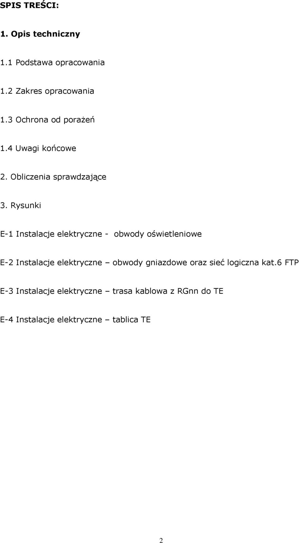 Rysunki E-1 Instalacje elektryczne - obwody oświetleniowe E- Instalacje elektryczne obwody