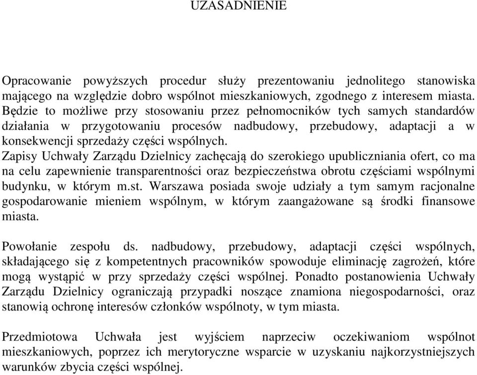 Zapisy Uchwały Zarządu Dzielnicy zachęcają do szerokiego upubliczniania ofert, co ma na celu zapewnienie transparentności oraz bezpieczeństw