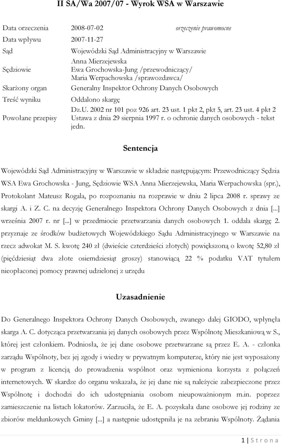 2002 nr 101 poz 926 art. 23 ust. 1 pkt 2, pkt 5, art. 23 ust. 4 pkt 2 Ustawa z dnia 29 sierpnia 1997 r. o ochronie danych osobowych - tekst jedn.