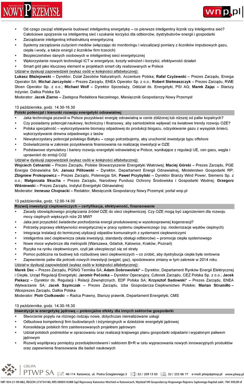 mediów (włączając do monitoringu i wizualizacji pomiary z liczników impulsowych gazu, ciepła i wody, a także energii z liczników firm trzecich) Bezpieczeństwo danych osobowych w inteligentnej sieci