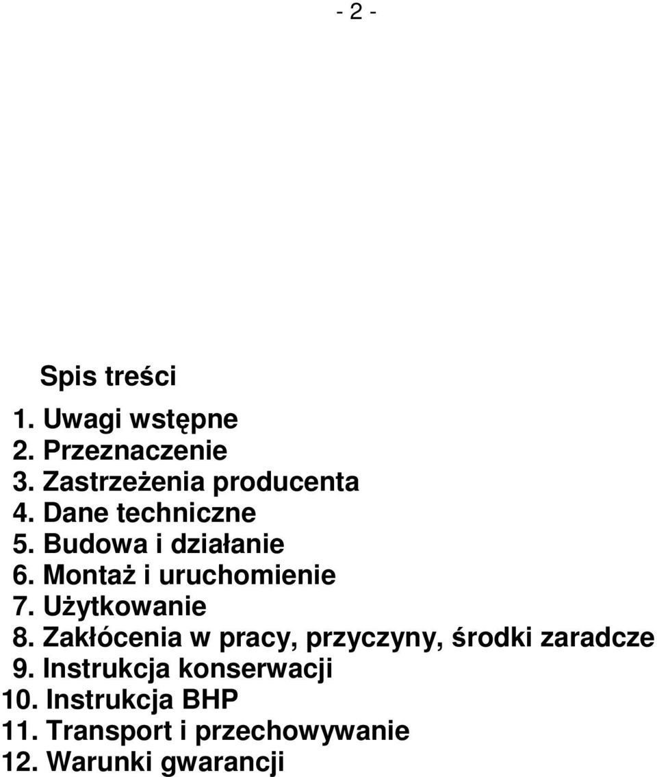 Montaż i uruchomienie 7. Użytkowanie 8.