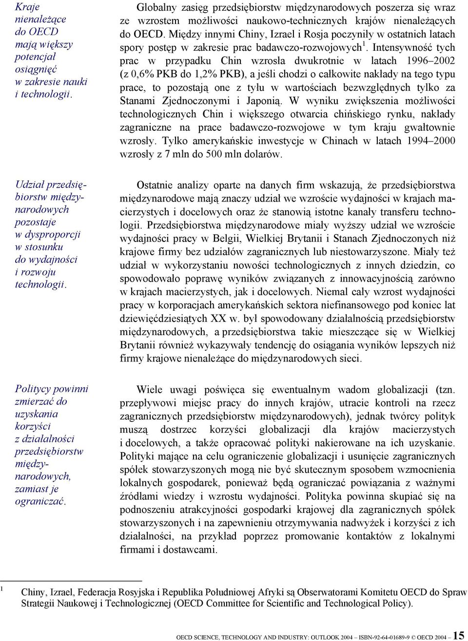 Politycy powinni zmierzać do uzyskania korzyści z działalności przedsiębiorstw międzynarodowych, zamiast je ograniczać.