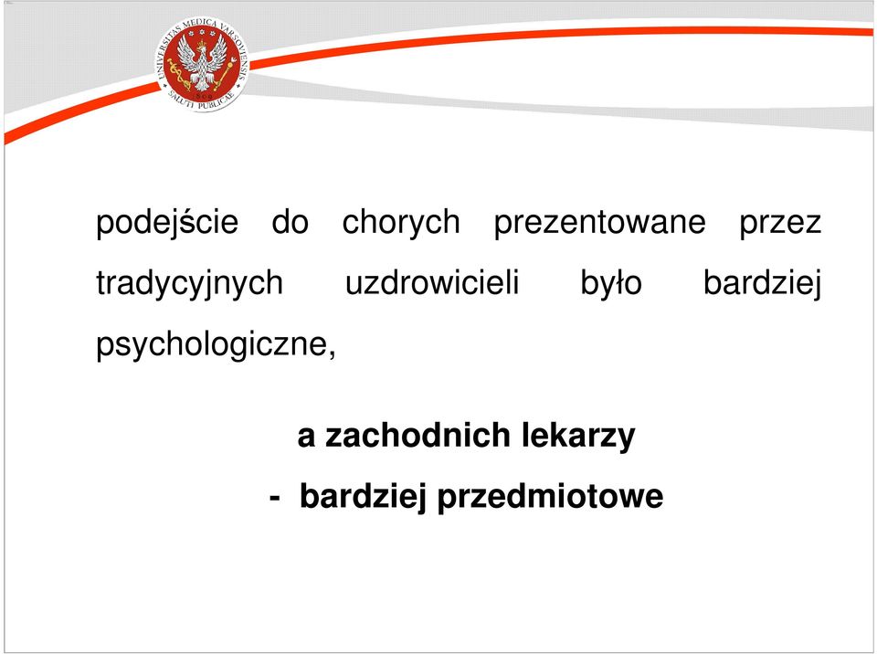 było bardziej psychologiczne, a