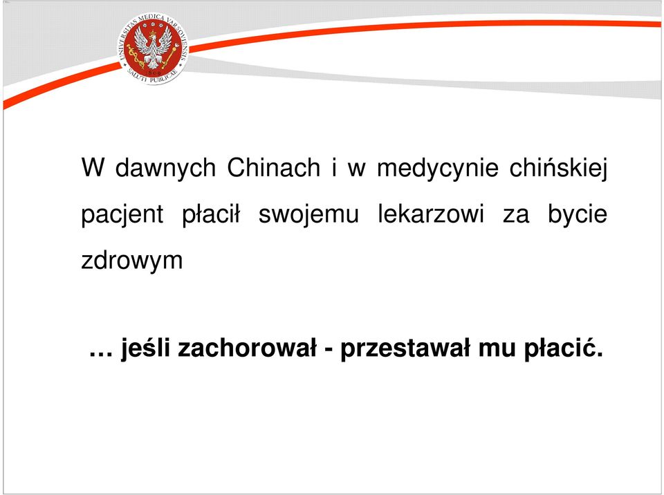 lekarzowi za bycie zdrowym jeśli