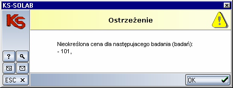 W przypadku, gdy ceny nie określono w cenniku lub w umowie, podczas zapisu danych wyświetlany jest odpowiedni komunikat informacyjny.