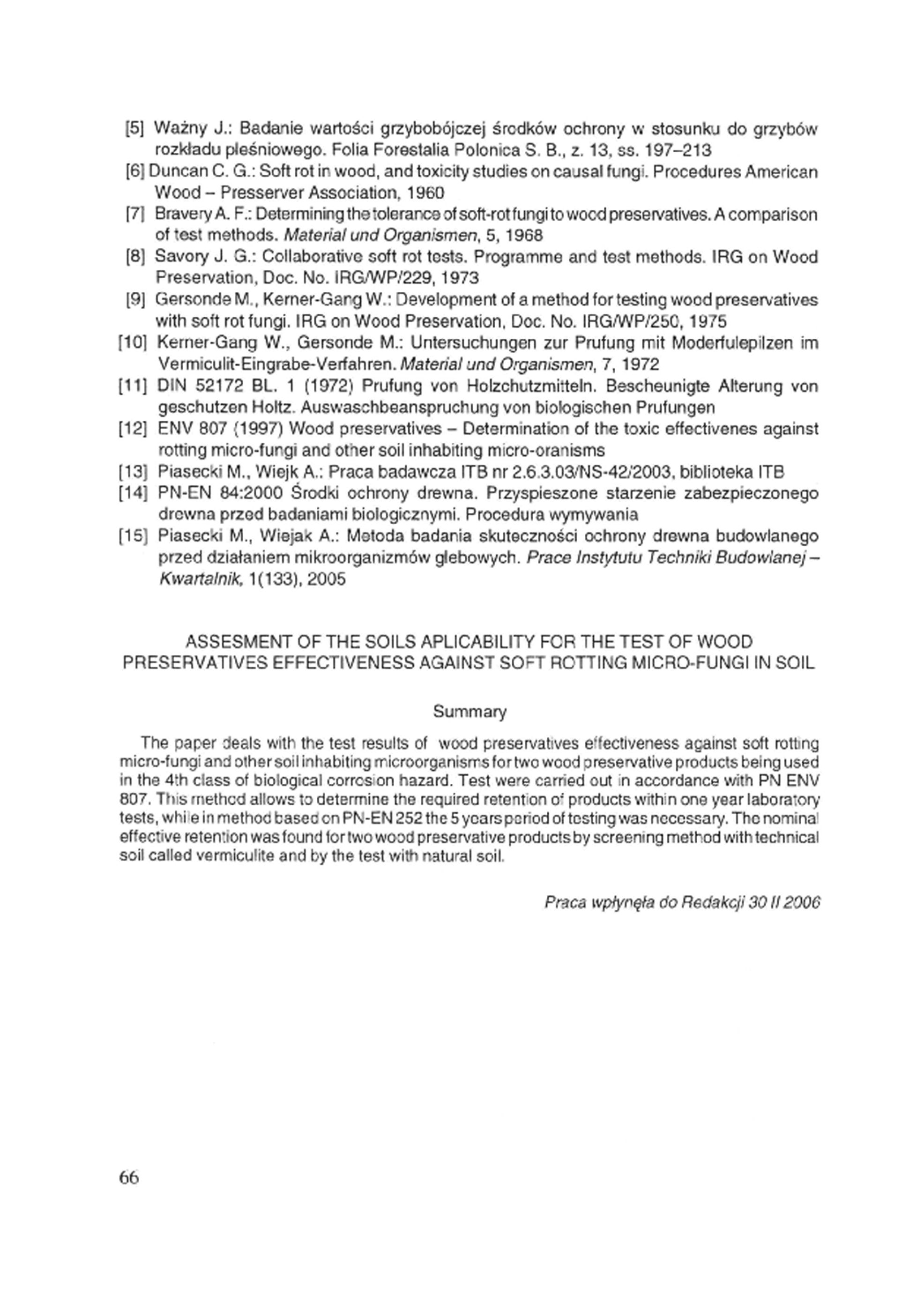[5] Ważny J.: Badanie wartości grzybobójczej środków ochrony w stosunku do grzybów rozkładu pleśniowego. Folia Forestalia Polonica S. B., z. 13. ss. 197-213 [6] Duncan C. G.