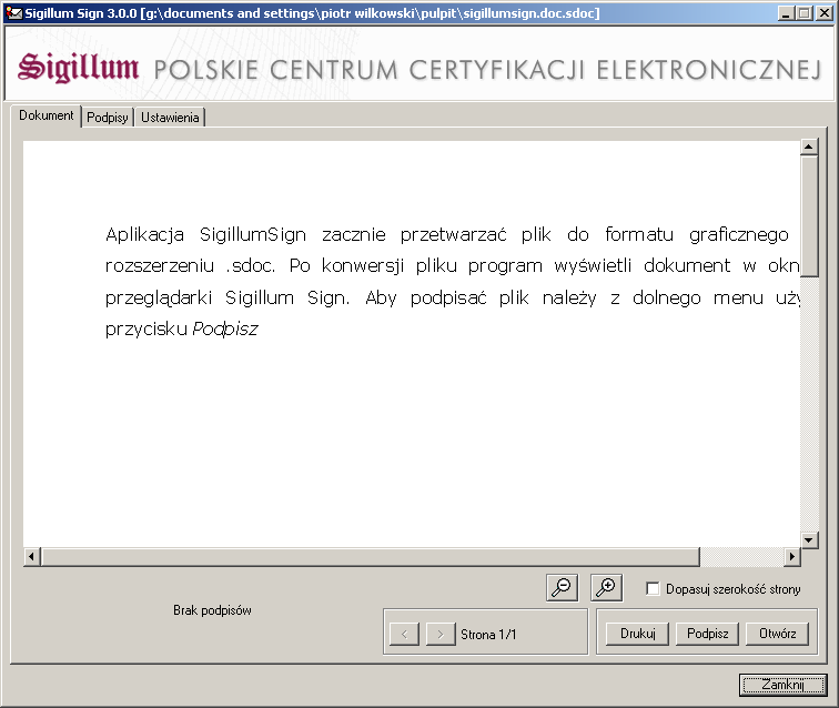 Opcje aplikacji Przejście do zakładki Podpisy aplikacji Sigillum Sign Przejście do zakładki Ustawienia aplikacji Sigillum Sign Przedstawia aktualny status podpisów do pliku Zaznaczenie tej opcji,