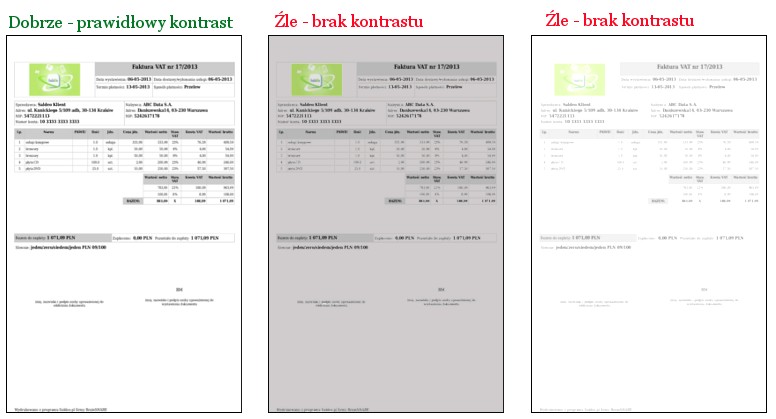 Kontrast tekstu Im większy kontrast między tekstem na fakturze, a tłem, tym lepsza jakość tworzonego archiwum (czytelność dla firmy i biura).