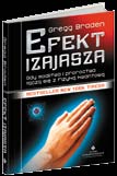 20 BRADEN Kod Boga Gregg Braden Cena: 44,40 zł, A5, 376 s. ISBN 978-83-7377-476-6 Cena: 49,40 zł, A5, 332 s. ISBN 978-83-7377-502-2 Oto najważniejszy kod w historii wszechświata.