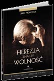 PARAPSYCHOLOGIA 41 Herezja znaczy wolność Jerzy Prokopiuk Czy diabeł może skusić Boga? Dlaczego sprawiedliwi są poddawani próbie? I jakie są pożytki płynące z grzechu?