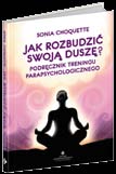 Karty. Jak rozbudzić szósty zmysł? Sonia Choquette ROZWÓJ 51 Talia została stworzona, żeby umożliwić uaktywnienie i wzmocnienie Twojego szóstego zmysłu.