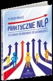 56 ROZWÓJ Praktyczne NLP Flavio Anusz Cena: 29,20 zł, A5, 232 s. ISBN 978-83-7377-467-4 Cena: 24,20 zł, A5, 224 s.