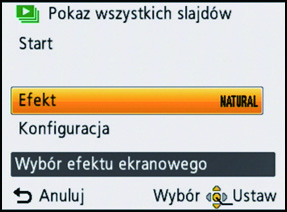 Odtwarzanie/Edycja Zmiana ustawień pokazu slajdów Można zmieniać ustawienia odtwarzania pokazu slajdów, wybierając [Efekt] lub [Konfiguracja] na ekranie menu pokazu slajdów.