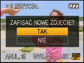 Czynności zaawansowane (odtwarzanie) [PRZYCIN.] Można powiększyć, a następnie przyciąć ważny fragment zapisanego zdjęcia. 1 2 Wybierz [PRZYCIN.] w menu trybu [ODTW.]. (P25) Za pomocą przycisków 2/1 wybierz zdjęcie, a następnie naciśnij przycisk [MENU/SET].