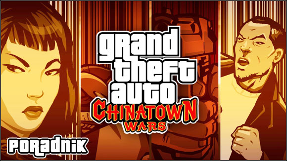 Wstęp Przed Wami poradnik do jednego z najciekawszych tytułów w historii konsoli Nintendo DS - Grand Theft Auto: Chinatown Wars.