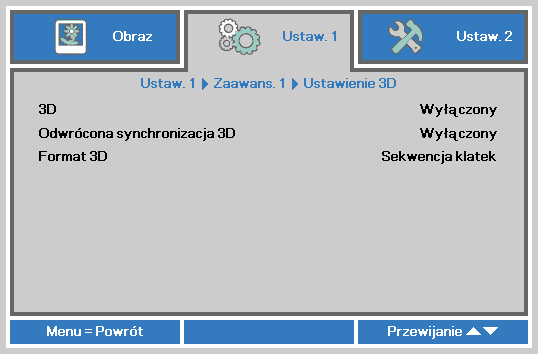 Wstęp Ustawienie 3D 3D LP. Odwrócona synchronizacja 3D Format 3D OPIS Naciśnij przycisk kursora w celu przejścia do wyboru i wyboru innego trybu wyświetlania 3D.