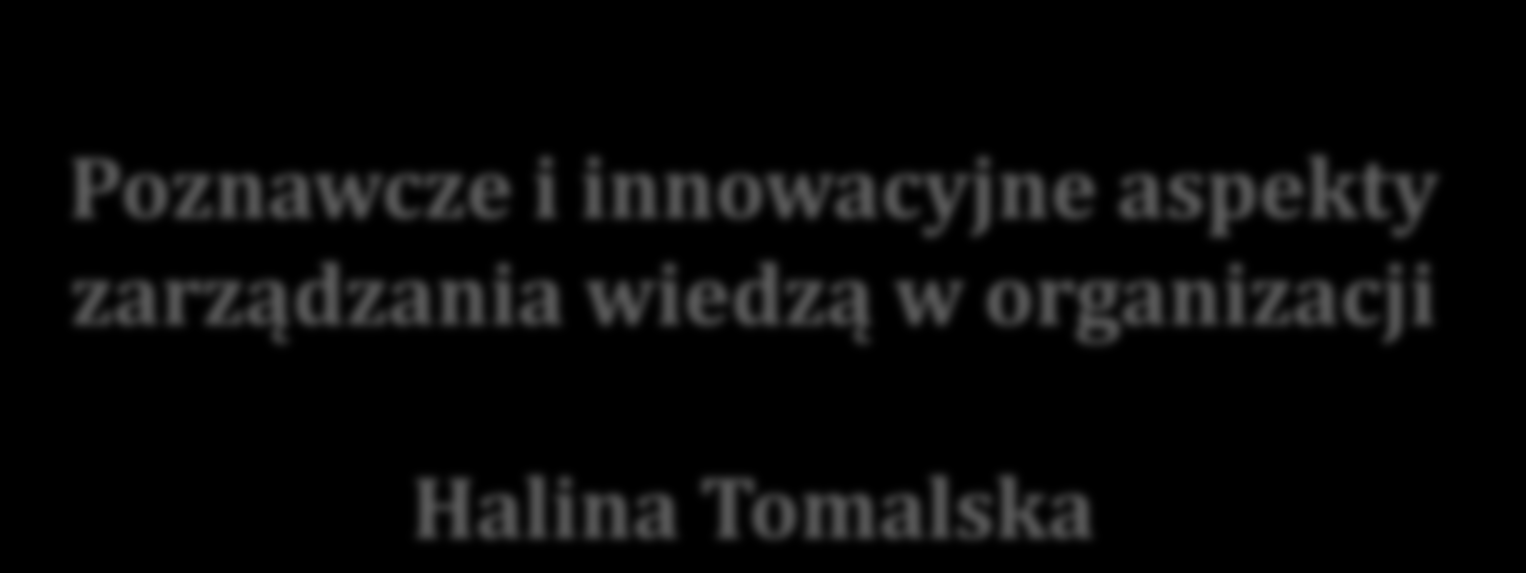 VI konferencja Innowacja i kooperacja symbioza nauki i biznesu WSB NLU, Nowy Sącz, 20.01.