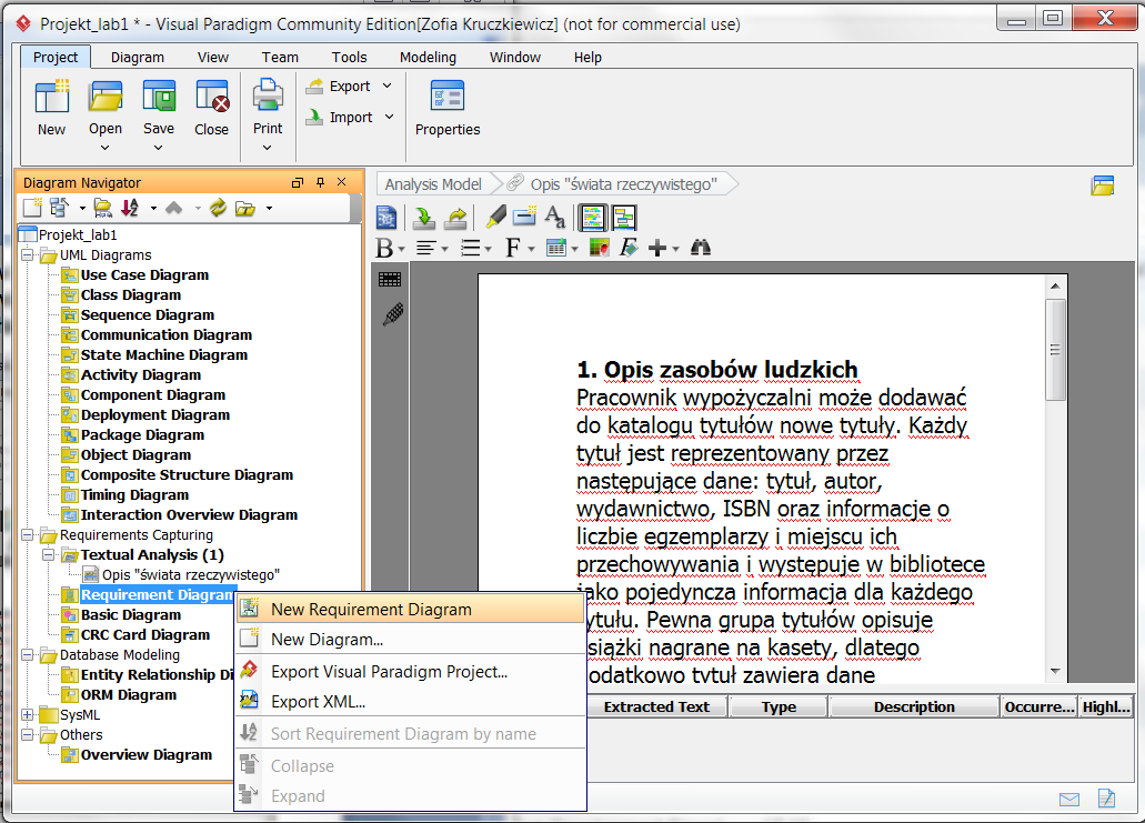 6.2. Okno diagramu należy nadać nazwę diagramowi np. Opis świata rzeczywistego i należy wprowadzić tekst reprezentujący opis świata rzeczywistego projektu (następny slajd zawiera przykład opisu). 7.