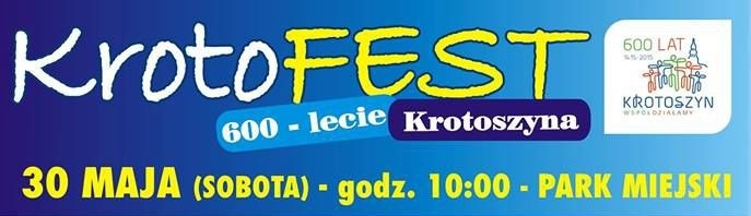 KrotoFEST 2015 Termin: Od: 2015-05-30 Do: 2015-05-30 Kategoria: wydarzenie Organizator: Krotoszyński Ośrodek Kultury / KOK, 56 Pułku Piechoty Wielkopolskiej 18, 63-700 Krotoszyn Miasto i Gmina