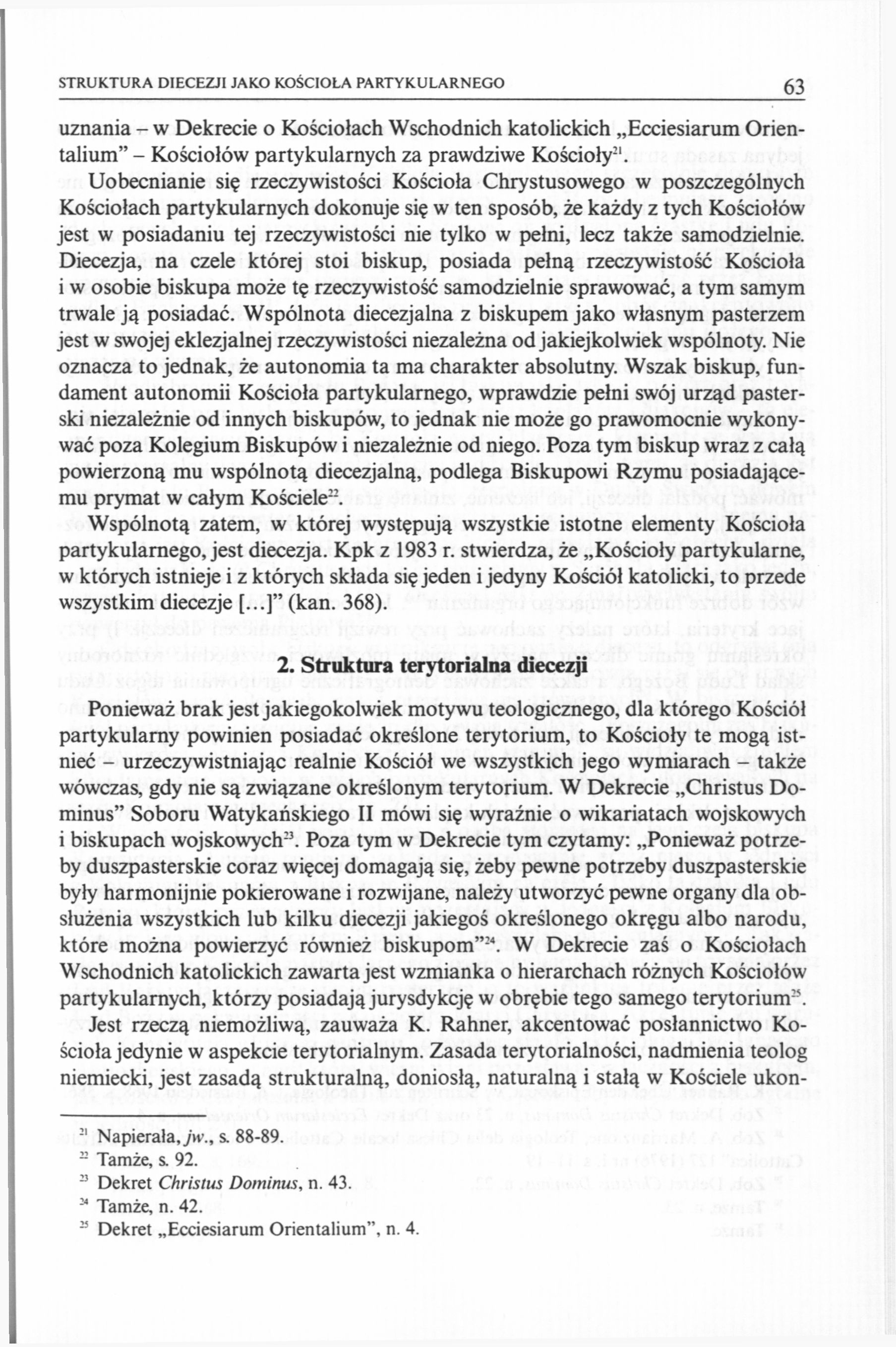 STRUKTURA DIECEZJI JAKO KOŚCIOŁA PARTYKULARNEGO 63 uznania - w Dekrecie o Kościołach Wschodnich katolickich Ecciesiarum Orientalium" - Kościołów partykularnych za prawdziwe Kościoły 2 '.