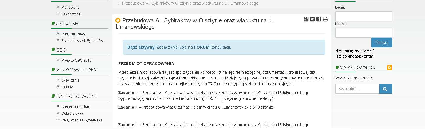 Na Platformie Konsultacji Społecznych Olsztyna została stworzona strona zawierająca wszystkie niezbędne informacje dotyczące planowanych inwestycji w tym również proponowane przez Projektantów