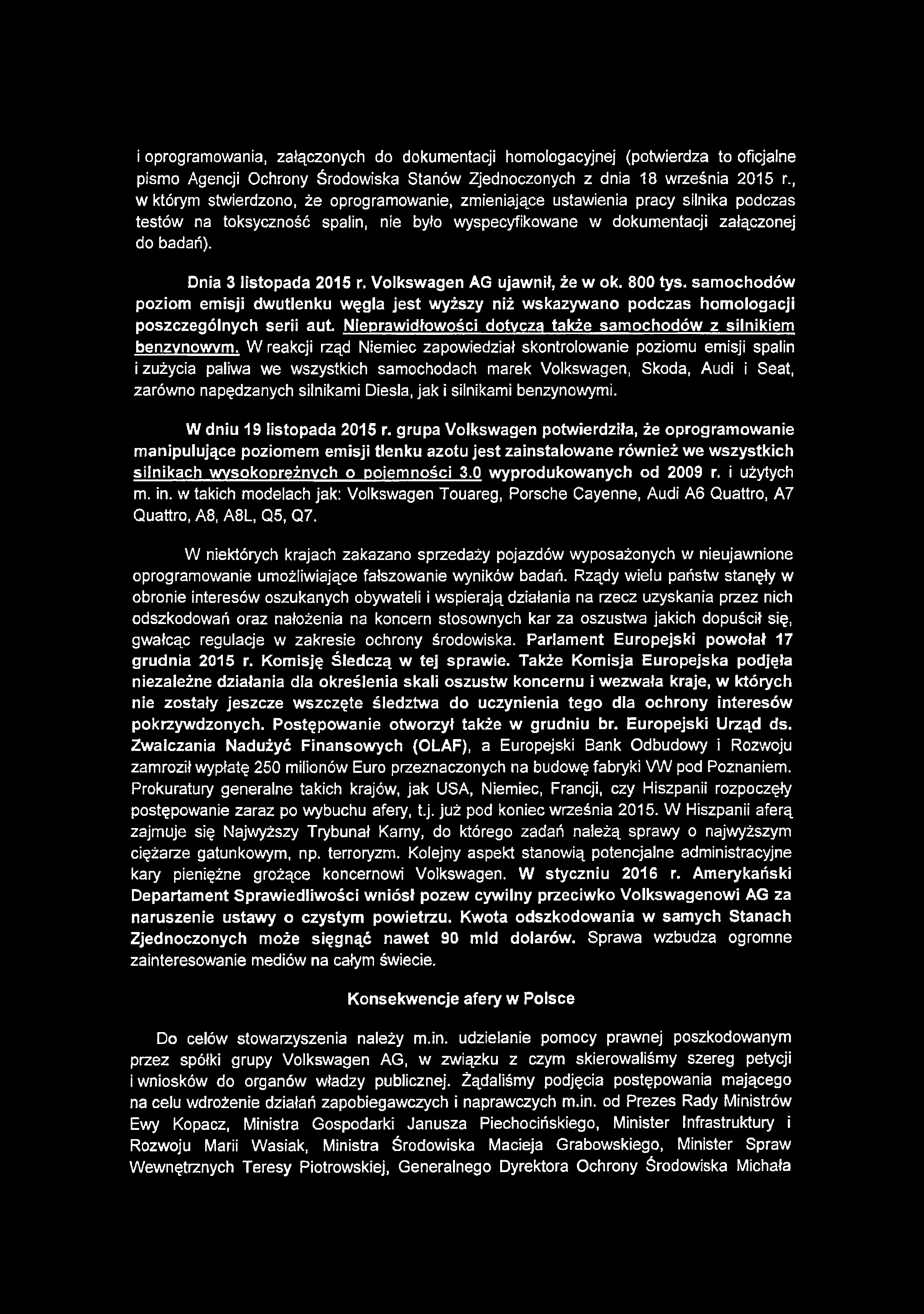 i oprogramowania, załączonych do dokumentacji homologacyjnej (potwierdza to oficjalne pismo Agencji Ochrony Środowiska Stanów Zjednoczonych z dnia 18 września 2015 r.