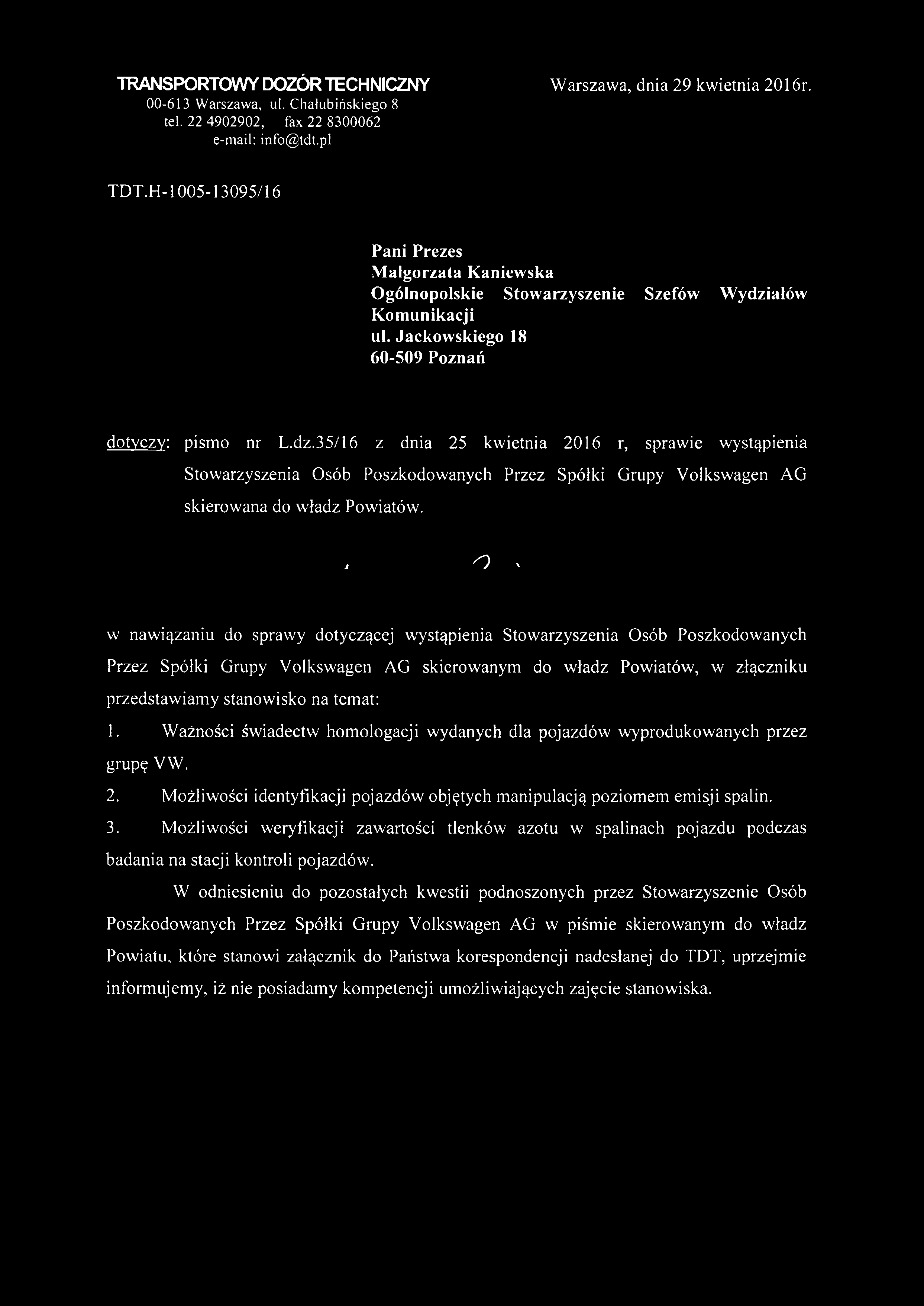 TRANSPORTOWY DOZÓR TECHNICZNY Warszawa, dnia 29 kwietnia 2016r. 00-613 Warszawa, ul. Chałubińskiego 8 tel. 22 4902902, fax 22 8300062 e-mail: info@ tdt.pl TDT.