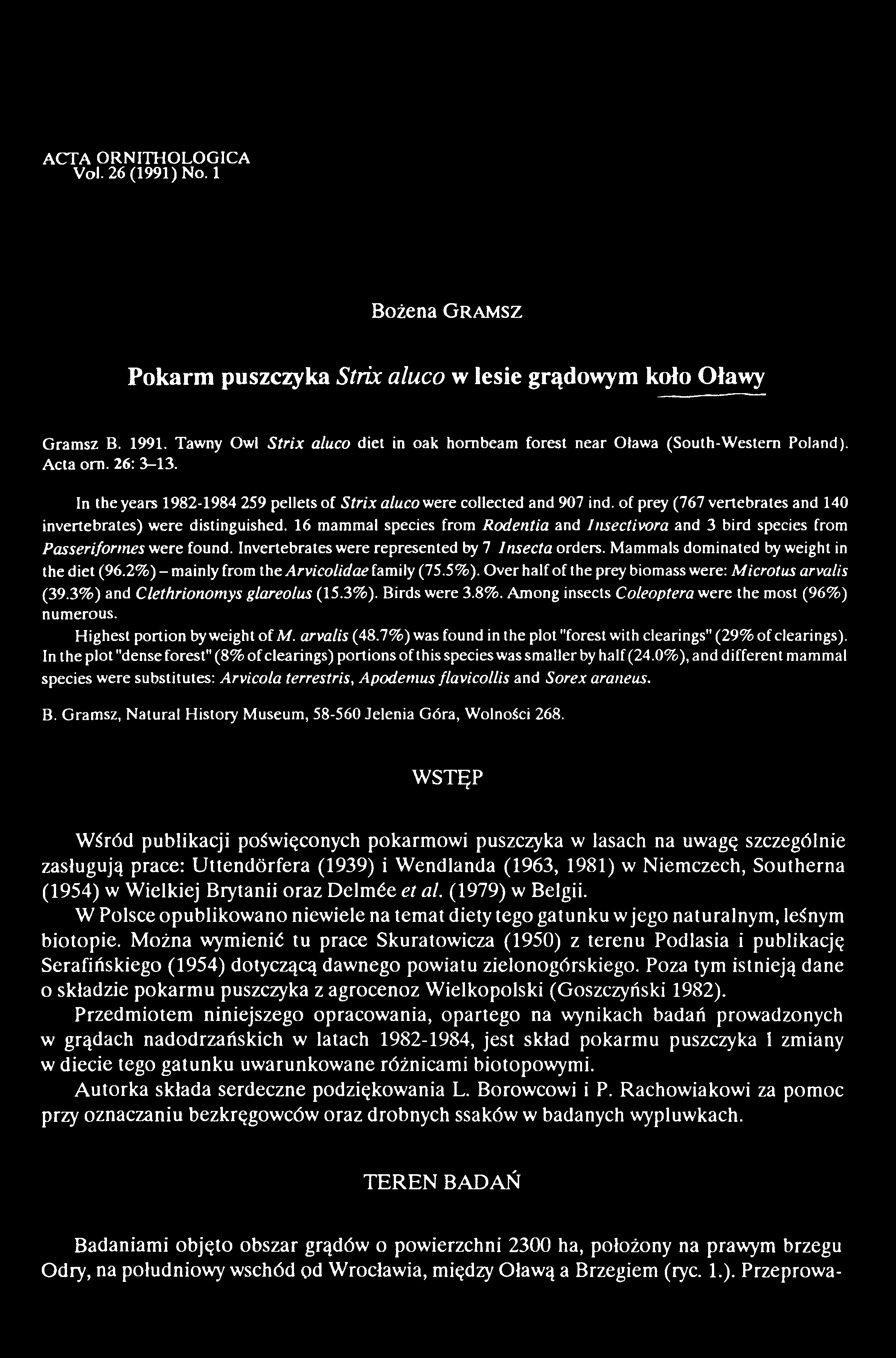 ACTA ORNITHOLOGICA Vol. 26 (1991) No. 1 Bożena G ram sz Pokarm puszczyka Strix aluco w lesie grądowym koło Oławy Gramsz B. 1991.