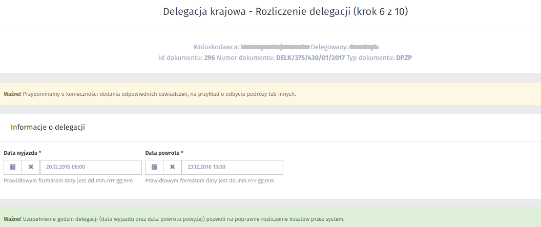 3.7.Rozliczenie delegacji Na kroku Rozliczenie delegacji wnioskodawca / delegowany po powrocie z podróży służbowej kolejno wypełnia pola niezbędne do rozliczenia delegacji krajowej.