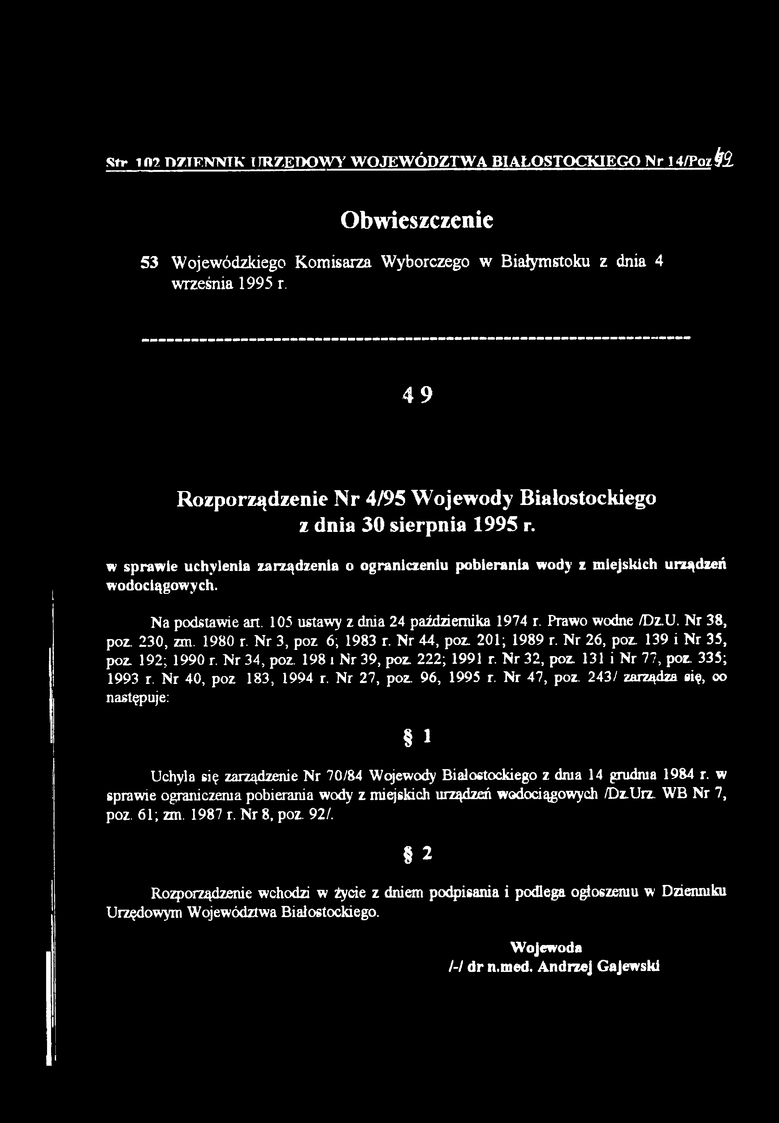 Obwieszczenie 53 Wojewódzkiego Komisarza Wyborczego w Białymstoku z dnia 4 września 1995 r. 4 9 Rozporządzenie Nr 4/95 Wojewody Białostockiego z dnia 30 sierpnia 1995 r.