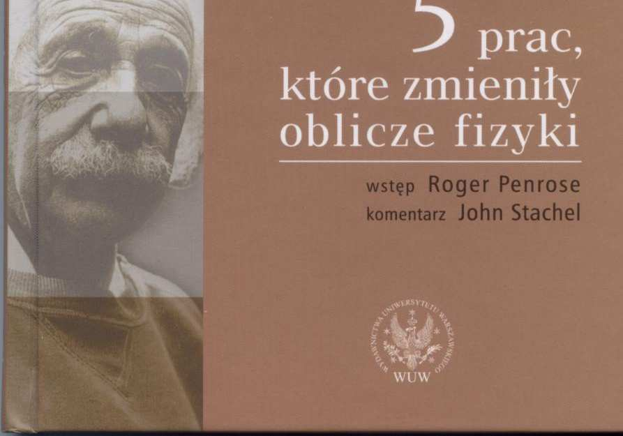 Pięć prac Einsteina opublikowanych w 1905 roku 1. Nowa metoda wyznaczania rozmiarów molekuł 2.