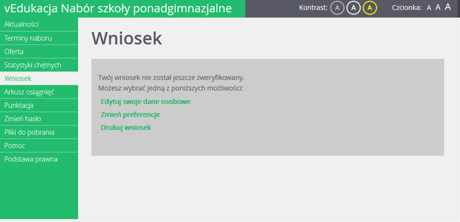 Przeglądanie danych kandydata w kolejnym logowaniu Edycja danych kandydata Jak już wspomniano wcześniej, wniosek kandydata po zarejestrowaniu będzie miał status niezweryfikowany.