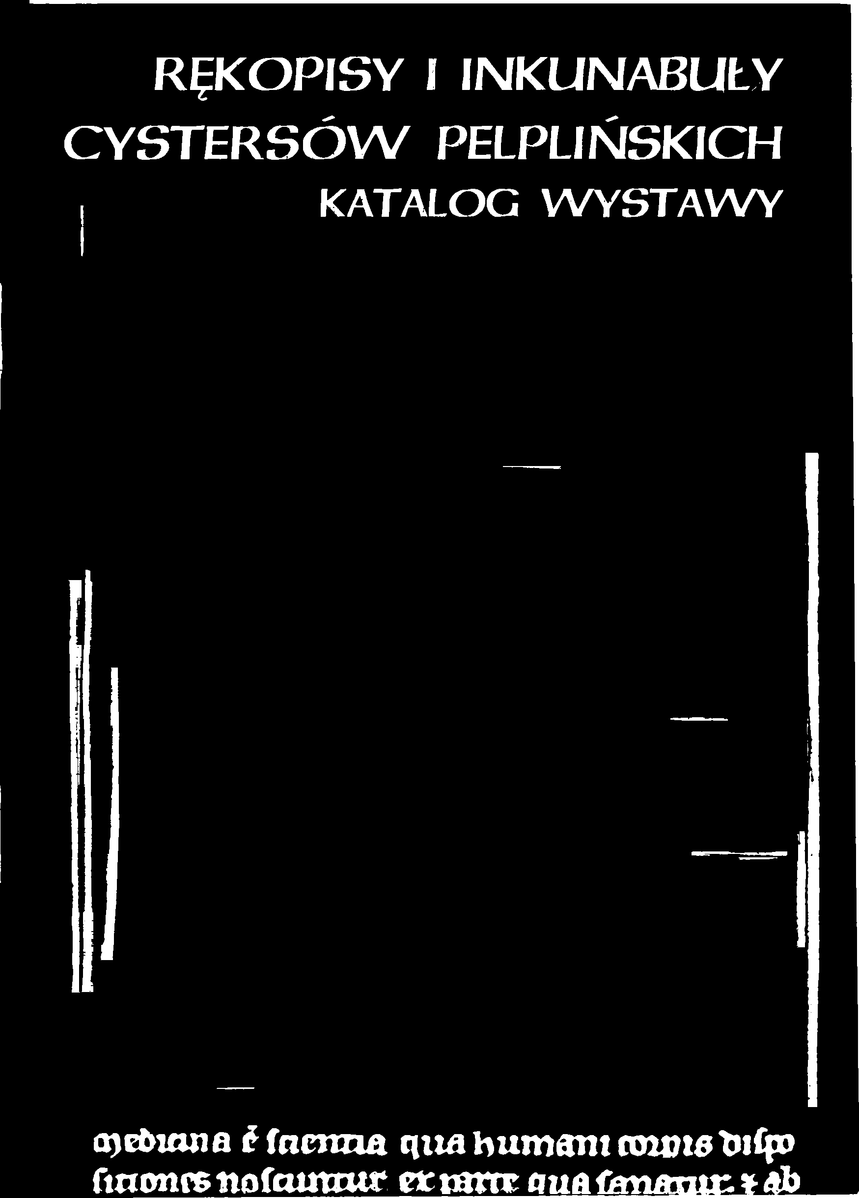 RĘKOPISY 1 INKUNABUŁY CYSTERSÓW PELPLIŃSKICH KATALOG WYSTAWY a) etami a
