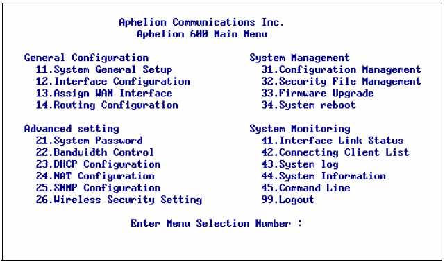 Struktura menu: - General Configuration - ustawienia główne - System General Setup - ustawienia nazwy, opisu, trybu, czasu i daty systemowej urządzenia, - Interface Configuration - konfiguracja