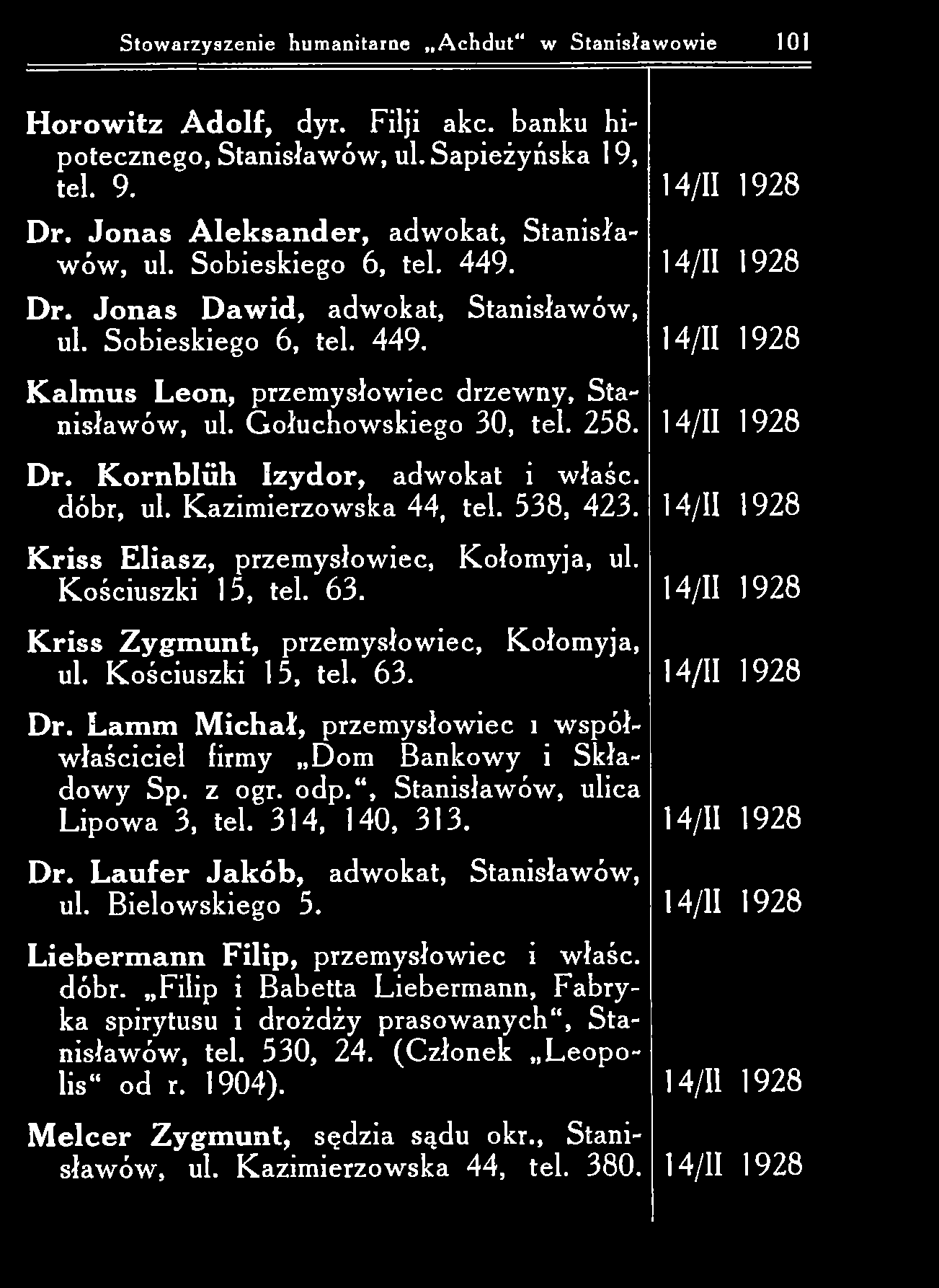 Stowarzyszenie humanitarne A chdut w Stanisławow ie 101 H o row itz A d o lf, dyr. Filji akc. banku hipotecznego, Stanisławów, ul. Sapieżyńska 19, tel. 9. 14/11 1928 Dr.