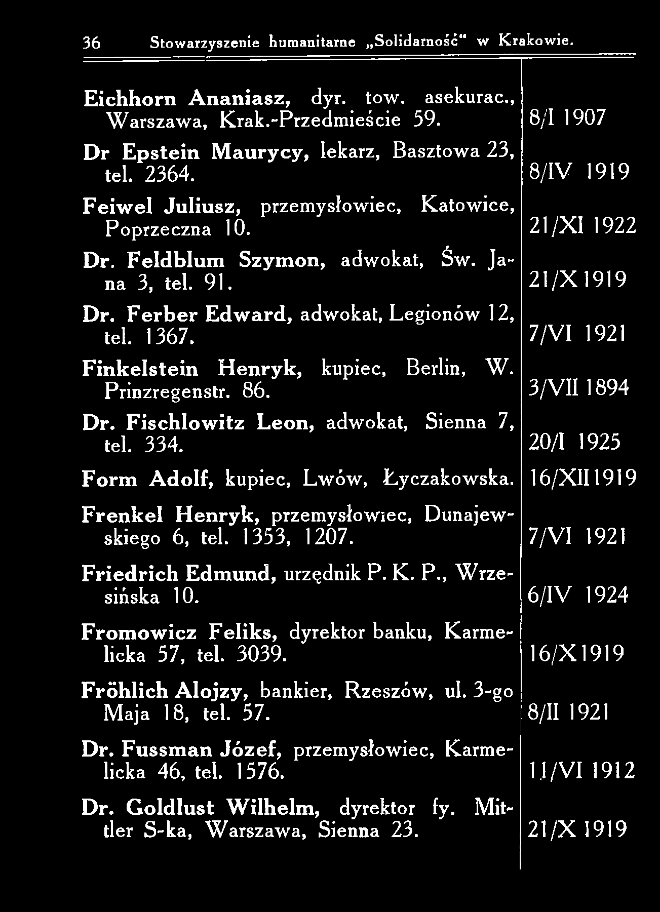 36 Stow arzyszenie hum anitarne Solidarność w K rakow ie. E ichhorn A n a n ia sz, dyr. tow. asekurac., W arszaw a, K rak.-przedm ieście 59.